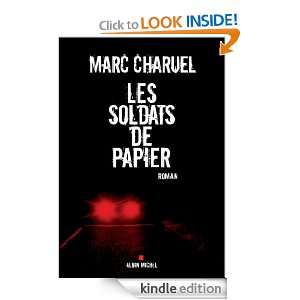Les Soldats de papier (LITT.GENERALE) (French Edition) Marc Charuel 