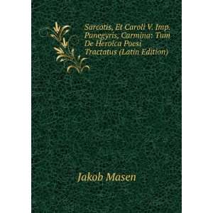    Tum De Heroica Poesi Tractatus (Latin Edition) Jakob Masen Books