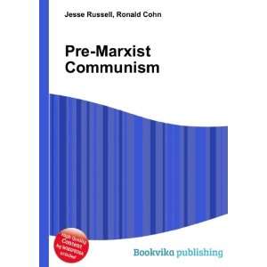  Pre Marxist Communism Ronald Cohn Jesse Russell Books