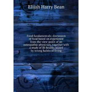   ill health caused by wrong habits of living Elijah Harry Bean Books