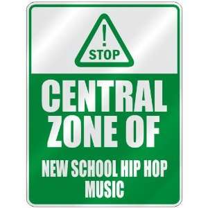  STOP  CENTRAL ZONE OF NEW SCHOOL HIP HOP  PARKING SIGN 