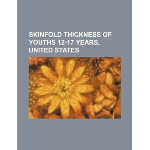  Skinfold thickness of youths 12 17 years, United States 