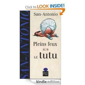 Pleins feux sur le tutu (Fleuve noir) (French Edition) SAN ANTONIO 