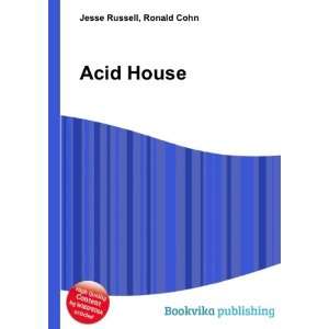  Acid House Ronald Cohn Jesse Russell Books