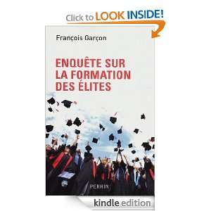 Enquete sur la formation des élites (French Edition) François 