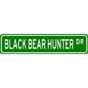  BLACK BEAR HUNTER Street Sign ~ Custom Street Sign 