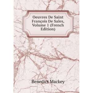  Oeuvres De Saint FranÃ§ois De Sales, Volume 1 (French 