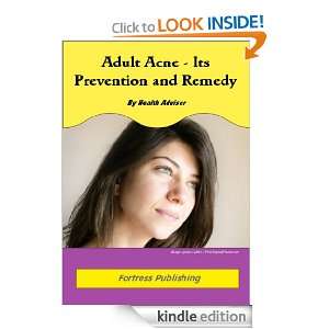 Adult Acne   Its Prevention and Remedy Health Advisor  