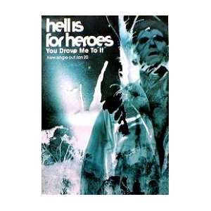  HELL IS FOR HEROES You drove me to it Music Poster