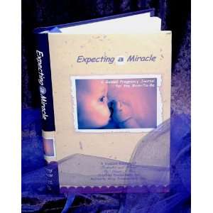    Expecting a Miracle   Pregnancy Journal