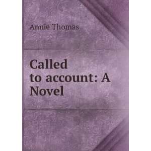  Called to account A Novel Annie Thomas Books