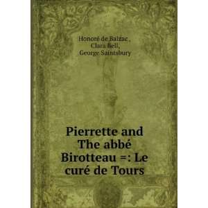  Pierrette and The abbÃ© Birotteau  Le curÃ© de Tours 
