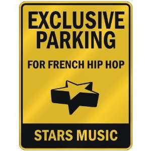    FOR FRENCH HIP HOP STARS  PARKING SIGN MUSIC