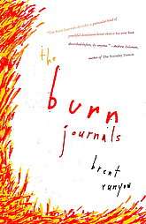 The Burn Journals by Brent Runyon 2005, Paperback, Reprint 