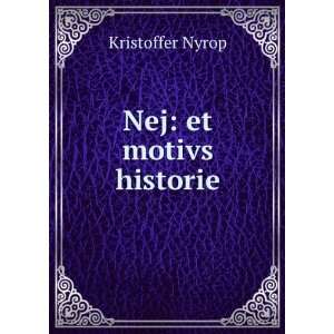  Nej et motivs historie Kristoffer Nyrop Books