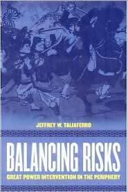 Balancing Risks, (0801442214), Jeffrey W. Taliaferro, Textbooks 