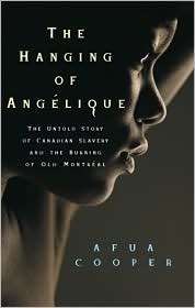 The Hanging Of Ang Lique, (0820329401), Afua Cooper, Textbooks 