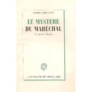   Le Mystère du Maréchal Le procès Pétain Fabre Luce Alfred Books