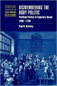 Dismembering the Body Politic Partisan Politics in Englands Towns 