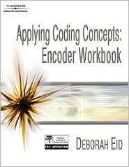 Applying Coding Concepts Encoder Workbook, (1418048453), Deborah Eid 