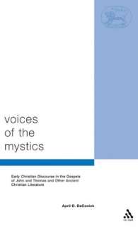   Voices of the Mystics by April D. DeConick, Continuum 