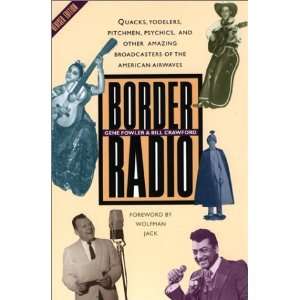  Border Radio Quacks, Yodelers, Pitchmen, Psychics, and 