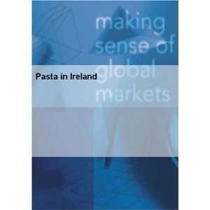Pasta in Ireland Euromonitor International  Books
