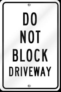 Do Not Block Driveway Metal Sign  