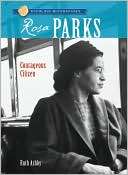 Rosa Parks Courageous Citizen Ruth Ashby