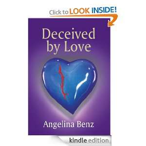 Deceived by Love Angelina Benz  Kindle Store