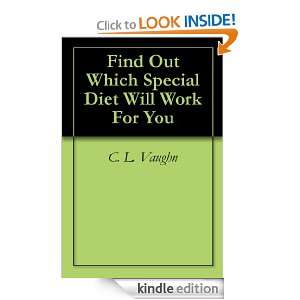 Find Out Which Special Diet Will Work For You C. L. Vaughn  