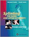 Splinting the Hand and Upper Extremity Principles and Process 