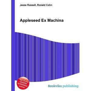  Appleseed Ex Machina Ronald Cohn Jesse Russell Books