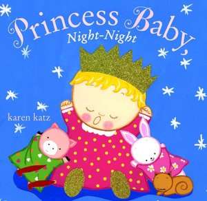   Princess Baby, Night Night by Karen Katz, Random 