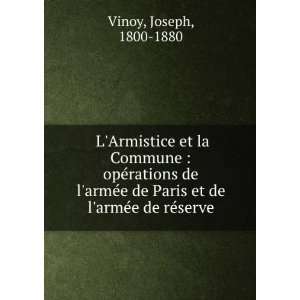  Paris et de larmÃ©e de rÃ©serve Joseph, 1800 1880 Vinoy Books