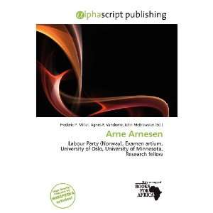  Arne Arnesen (9786200929303) Frederic P. Miller, Agnes F 