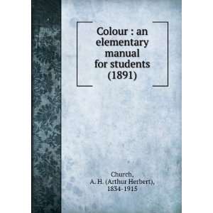 Colour  an elementary manual for students (1891) A. H. (Arthur 
