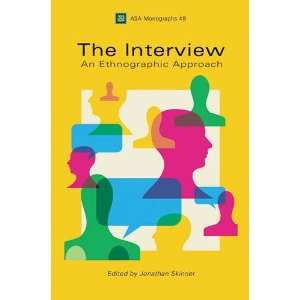 The Interview An Ethnographic Approach (Association of Social 