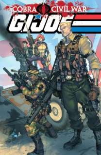   G.I Joe Cobra Civil War   Cobra Vol. 1 by Mike Costa 