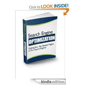 Search Engine Optimization Getting Your Site Ranked Higher In The 