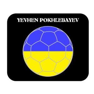    Yevhen Pokhlev (Ukraine) Soccer Mouse Pad 