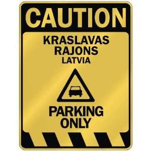   CAUTION KRASLAVAS RAJONS PARKING ONLY  PARKING SIGN 