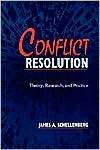 Conflict Resolution Theory, Research, Practice, (0791431029), James A 