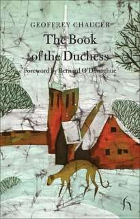   The Book of the Duchess by Geoffrey Chaucer, Hesperus 