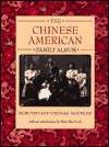 The Chinese American Family Album, (0195124219), Dorothy Hoobler 