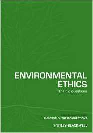 Environmental Ethics The Big Questions, (1405176393), David R. Keller 