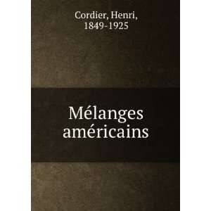 MÃ©langes amÃ©ricains Henri, 1849 1925 Cordier Books