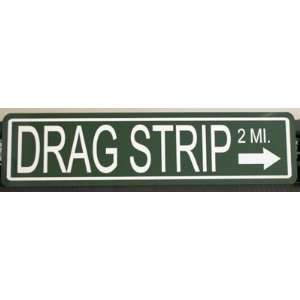  DRAG STRIP STREET SIGN Automotive