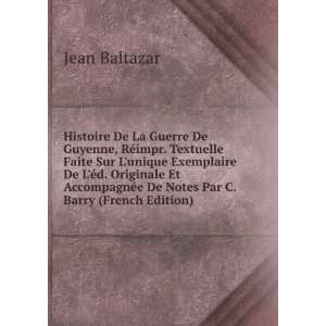   De Notes Par C. Barry (French Edition) Jean Baltazar Books