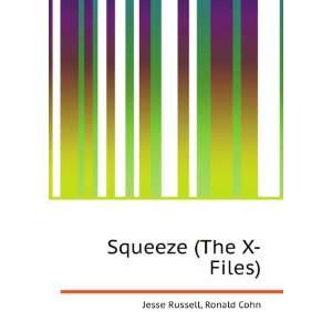  Squeeze (The X Files) Ronald Cohn Jesse Russell Books